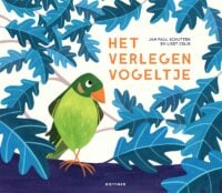 Het verlegen vogeltje - Jan Paul Schutten, Liset Celie