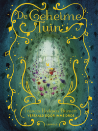 De geheime tuin - Frances Hodgson Burnett, Linde Faas