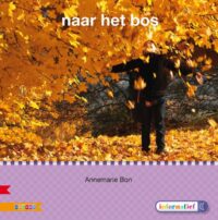Veilig leren lezen - Naar het bos AVI M3 - Annemarie Bon