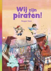 Ik leer lezen met Zwijsen – Wij zijn piraten! - Reggie Naus, Mark Janssen