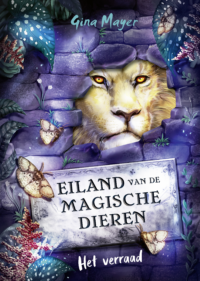 Eiland van de magische dieren 4 – Het verraad - Gina Mayer, Clara Vath