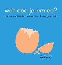 Wat doe je ermee? - Anne-Sophie Baumann, Claire Garralon