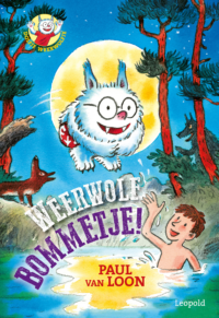 Weerwolfbommetje! - Paul van Loon, Hugo van Look