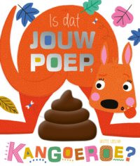 Is dat jouw poep, Kangoeroe? - Jess Moorhouse