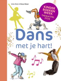 ik lees informatief – Dans met je hart! - Imke Brok, Marja Meijer