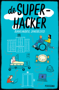 De superhacker - Annemarie Jongbloed, Wendy Panders