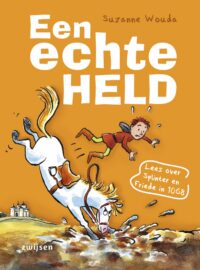 Duik in de tijd van – Een echte held - Suzanne Wouda, Hugo van Look