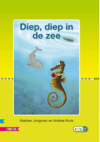 Diep, diep in de zee AVI E3 - Mariken Jongman, Andrea Kruis