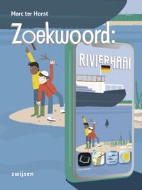 Lees je digiwijs – Zoekwoord: rivierhaai - Marc ter Horst, Caroline Ellerbeck