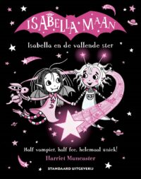 Isabella en de vallende ster - Harriet Muncaster