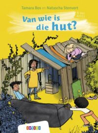 Van wie is die hut? - Tamara Bos, Natascha Stenvert