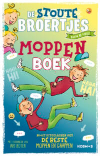 De stoute broertjes moppenboek - Hanneke de Zoete, Iris Boter