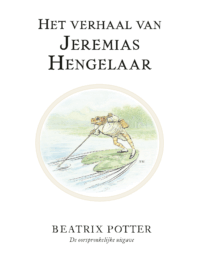 Het verhaal van Jeremias Hengelaar - Beatrix Potter