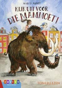 Toneellezen – Kijk uit voor die mammoet! - Marco Kunst, Jan De Kinder