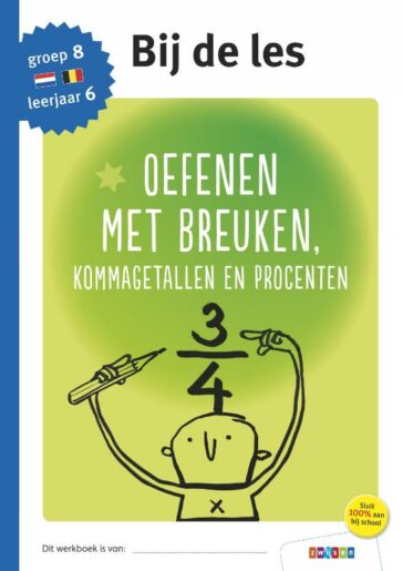 Oefenen met breuken groep 8 – leerjaar 6