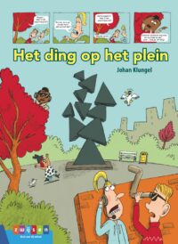 Leesserie Estafette – Het ding op het plein - Johan Klungel