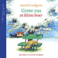 Grote zus en kleine broer - Astrid Lindgren