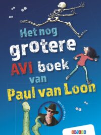 Grote AVI-boeken – Het nog grotere AVI boek van Paul van Loon - Paul van Loon