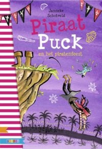 Piraat Puck en het piratenfeest - Janneke Schotveld, Marja Meijer