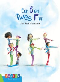 Leesserie Estafette – Een B en twee F’en - Jan Paul Schutten, Harmen van Straaten