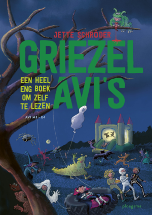 Griezel AVI's (6-8 jaar) - Jette Schroder & Heleen Brulot