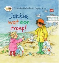 Jakkie, wat een troep! - Vivian den Hollander, Dagmar Stam