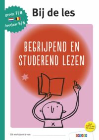 Begrijpend en studerend lezen groep 7/8 – leerjaar 5/6 - Renate Hoogendoorn