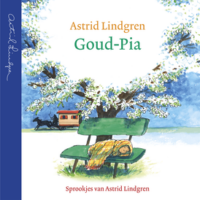 Goud-Pia – Sprookjes van Astrid Lindgren - Astrid Lindgren