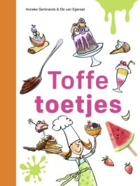 ik lees informatief - Toffe toetjes - Anneke Gerbrands, Els van Egeraat