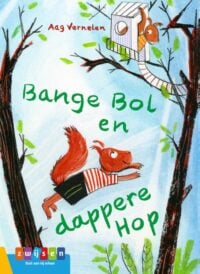 Bange Bol en dappere Hop - Aag Vernelen, Jan de Kinder