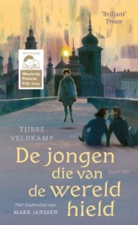 De jongen die van de wereld hield - Tjibbe Veldkamp, Mark Janssen