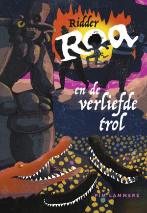 Ridder Roa en de verliefde trol (deel 3) - Pim Lammers & Natascha Stenvert