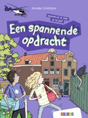 Een spannende opdracht - Anneke Scholtens & Juliette de Wit