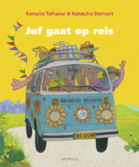 Juf gaat op reis - Kamalia Talhaoui, Natascha Stenvert