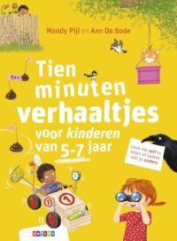 Tien minuten verhaaltjes voor kinderen van 5-7 jaar - Mandy Pijl, Ann De Bode