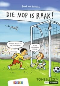 Die mop is raak! - Frank van Pamelen, Hugo van Look