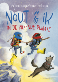 Nout en ik in de Razende Ruimte - Fleur Doornberg-Puglisi, Aron Dijkstra