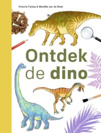 ik lees informatief – Ontdek de dino - Victoria Farkas, Mariëlla van de Beek