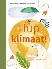 ik lees informatief – Hup klimaat! - Marc ter Horst, Madeleine van der Raad