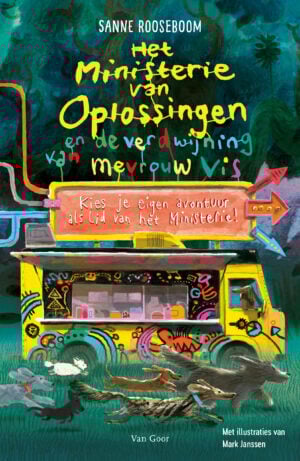 Ministerie van Oplossingen en de verdwijning van mevrouw Vis - Sanne Rooseboom & Mark Janssen