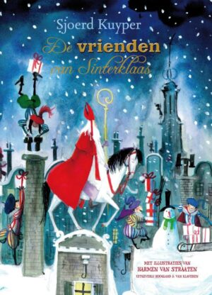 De vrienden van Sinterklaas (4+) - Sjoerd Kuyper & Harmen van Straaten