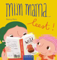 Mijn mama … leest! - Nancy Kers