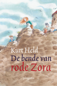 De bende van rode Zora - Kurt Held, Annet Schaap