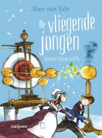 Duik in de tijd van – De vliegende jongen - Bies van Ede, Els van Egeraat