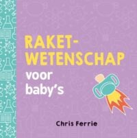 Raketwetenschap voor baby’s - Chris Ferrie