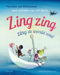 Zing zing zing de wereld rond - Jef Aerts, Marieke van Ditshuizen