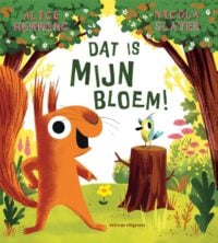 Dat is MIJN bloem! - Alice Hemming, Nicola Slater