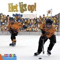 Leesserie Estafette – Het ijs op! - Arend van Dam, Mandy Peeters