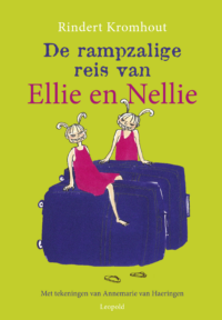 Rampzalige reis van Ellie en Nellie - Rindert Kromhout, Annemarie van Haeringen
