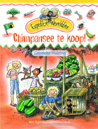Expeditie werelddier - Chimpansee te koop - Gonneke Huizing, Hélène Jorna